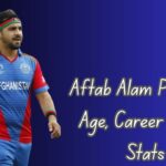 Aftab Alam Profile – Age, Career Info & Stats