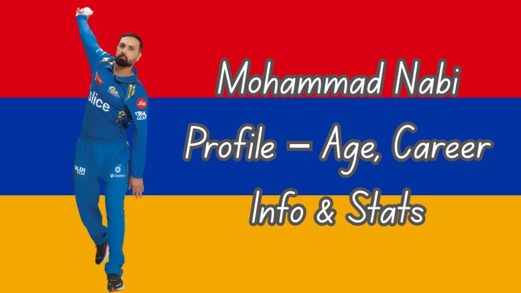Mohammad Nabi Profile – Age, Career Info & Stats
