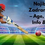 Najibullah Zadran Profile – Age, Career Info & Stats