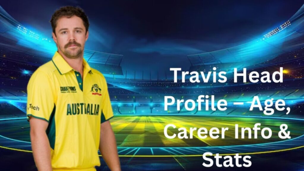 Travis Head Profile – Age, Career Info & Stats