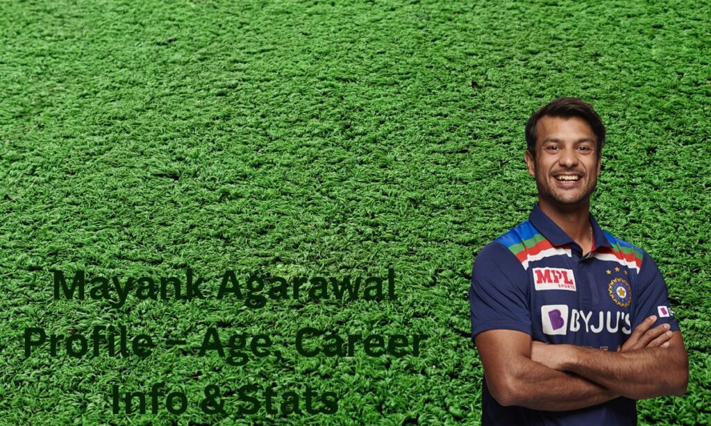Mayank Agarawal Profile – Age, Career Info & Stats