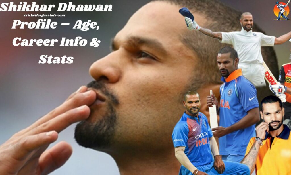 Shikhar Dhawan Profile – Age, Career Info & Stats