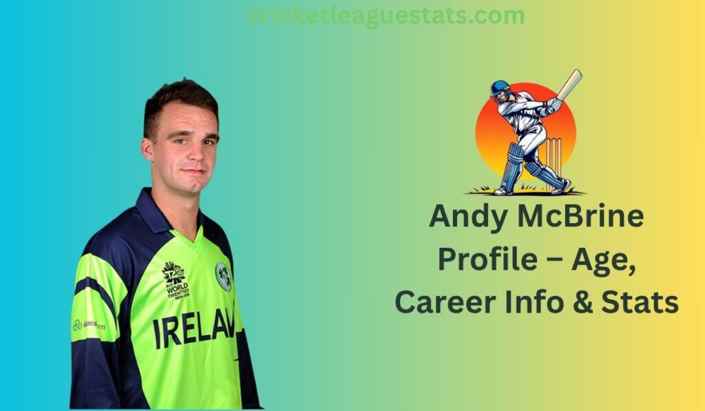 Andy McBrine Profile – Age, Career Info & Stats
