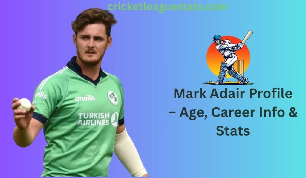 Mark Adair Profile – Age, Career Info & Stats