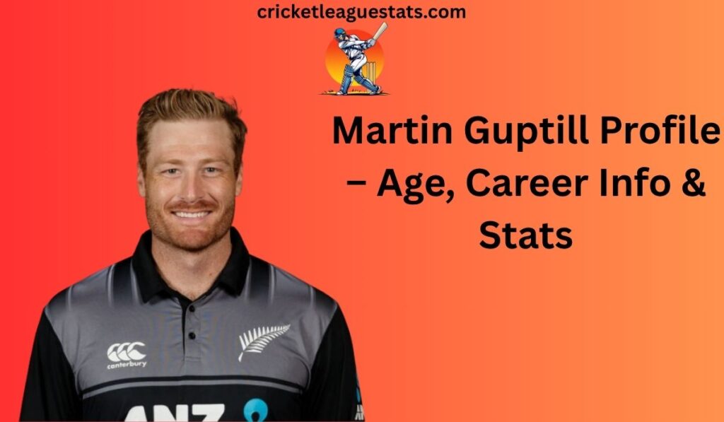 Martin Guptill Profile – Age, Career Info & Stats