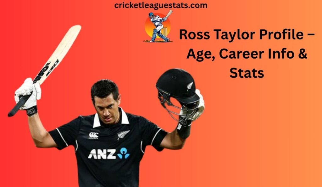 Ross Taylor Profile – Age, Career Info & Stats