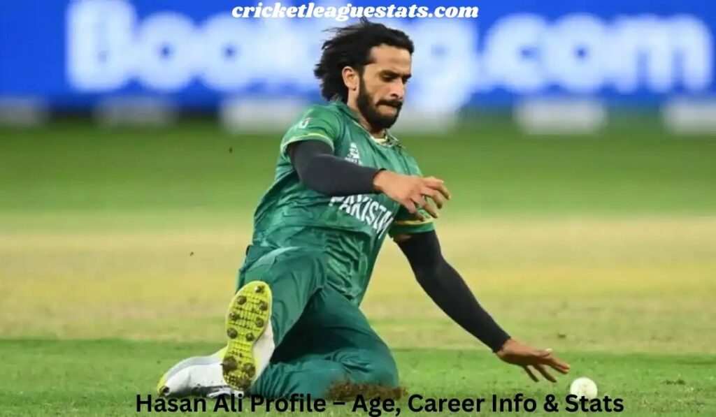 Hasan Ali Profile – Age, Career Info & Stats