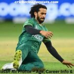 Hasan Ali Profile – Age, Career Info & Stats