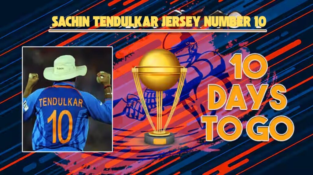 Sachin Tendulkar Jersey Number: The Story Behind the Iconic 10