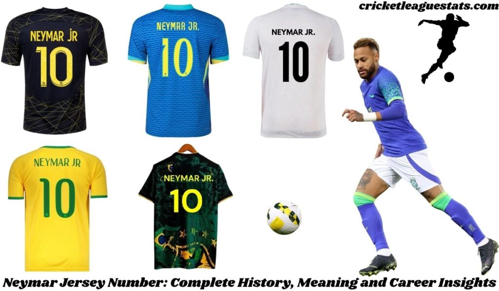 Neymar Jersey Number: Complete History, Meaning and Career Insights
