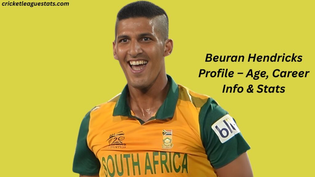 Beuran Hendricks Profile – Age, Career Info & Stats