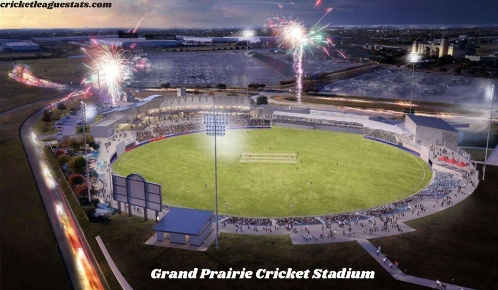 Grand Prairie Cricket Stadium – Complete Guide, History, Capacity & Matches