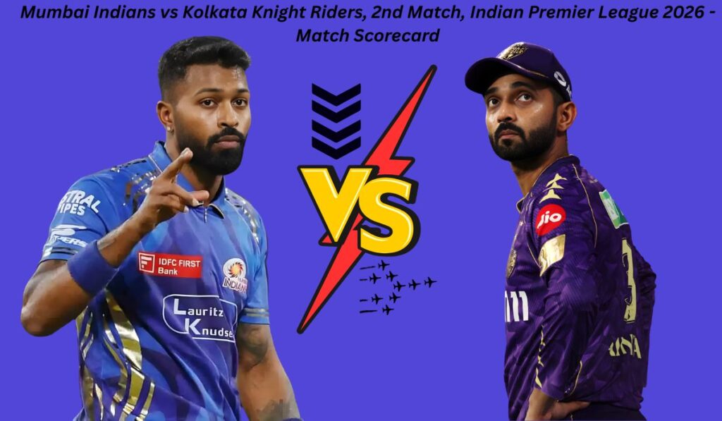 Mumbai Indians vs Kolkata Knight Riders, 2nd Match, Indian Premier League 2026 - Match Scorecard